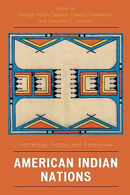 American Indian Nations: Yesterday, Today and Tomorrow by 