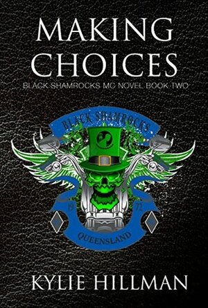 Making Choices by Kylie Hillman