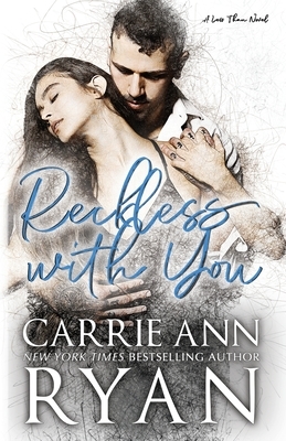 Reckless With You by Carrie Ann Ryan