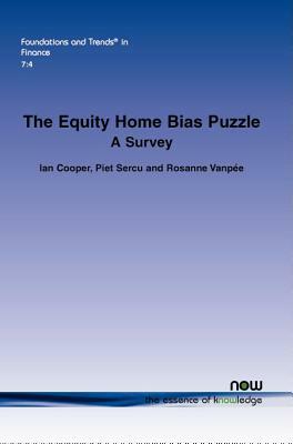 The Equity Home Bias Puzzle: A Survey by Rosanne Vanpee, Ian Cooper, Piet Sercu