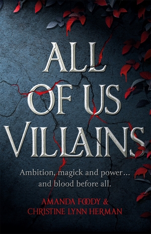 All of Us Villains by C.L. Herman, Amanda Foody