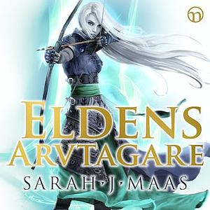 Eldens arvtagare by Sarah J. Maas