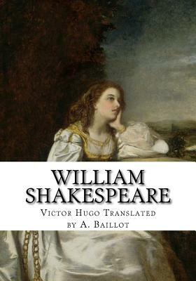 William Shakespeare by Victor Hugo, Victor Hugo