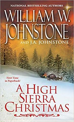 A High Sierra Christmas by J.A. Johnstone, William W. Johnstone