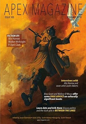 Apex Magazine Issue 105, February 2018 by Jason Sizemore, Walker McKnight, Alix E. Harrow, P. Djèlí Clark, Brian Keene, Russell Dickerson, Lesley Conner