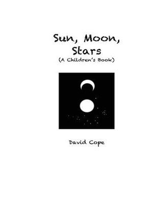 Sun, Moon, Stars by David Cope