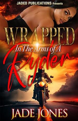 Wrapped in the Arms of a Ryder by Jade Jones