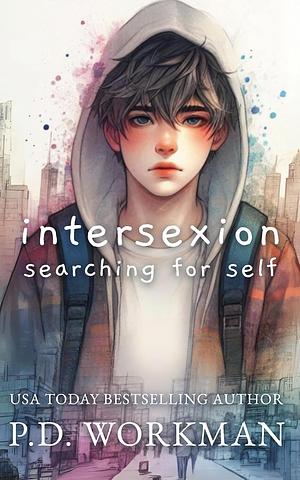Intersexion by P.D. Workman