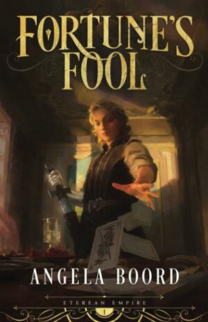 Fortune's Fool by Angela Boord