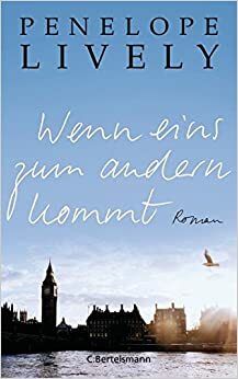 Wenn eins zum andern kommt by Penelope Lively