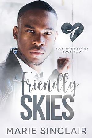 Friendly Skies by Marie Sinclair