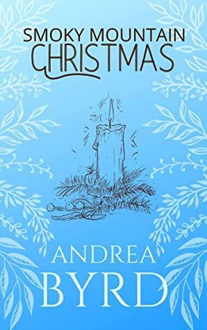 Smoky Mountain Christmas by Andrea Byrd