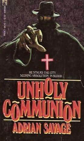 Unholy Communion by Adrian Savage