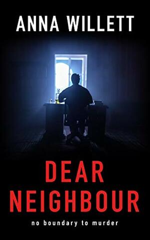 Dear Neighbour by Anna Willett