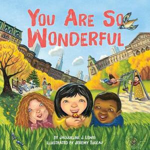 You Are So Wonderful by Jacqueline J. Lewis