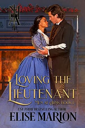 Loving the Lieutenant by Elise Marion