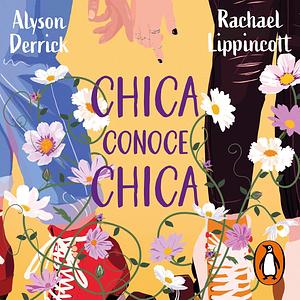 Chica conoce chica by Alyson Derrick, Rachael Lippincott