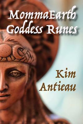 MommaEarth Goddess Runes by Kim Antieau