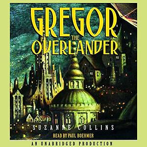 Gregor the Overlander by Suzanne Collins