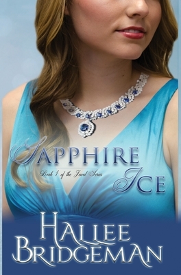 Sapphire Ice: The Jewel Series book 1 by Hallee Bridgeman