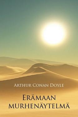 Erämaan murhenäytelmä by Arthur Conan Doyle