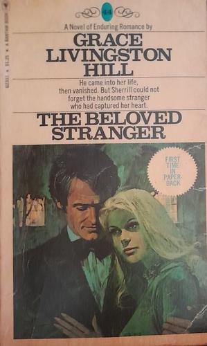 The Beloved Stranger by Grace Livingston Hill