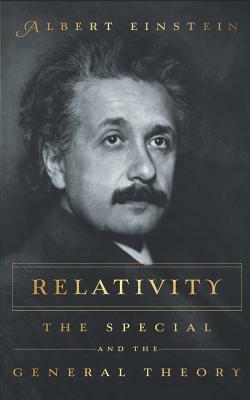 Relativity: The Special And The General Theory by Albert Einstein