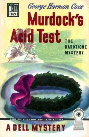Murdock's Acid Test by George Harmon Coxe
