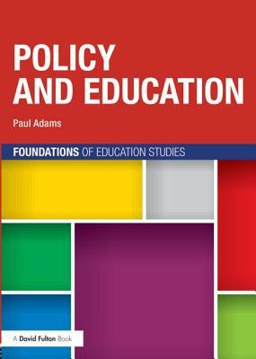 Policy and Education by Paul Adams