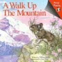 A Walk Up the Mountain by Caroline Arnold