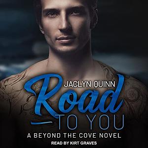 Road to You by Jaclyn Quinn