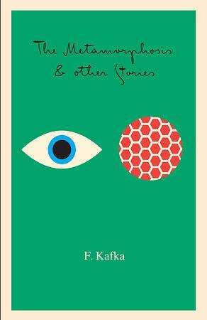 The Metamorphosis & Other Stories by Franz Kafka