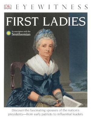 First Ladies by D.K. Publishing