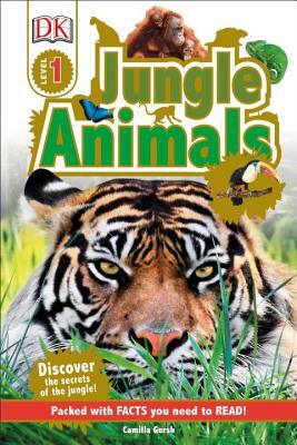 DK Readers L1: Jungle Animals: Discover the Secrets of the Jungle! by Camilla Gersh