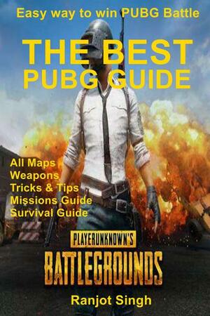 The Best PUBG Guide by Ranjot Singh Chahal