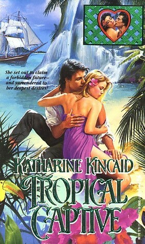 Tropical Captive by Katharine Kincaid
