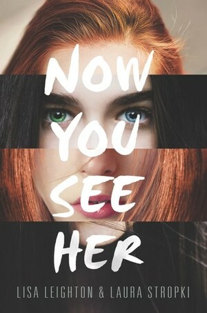 Now You See Her by Laura Stropki, Lisa Leighton