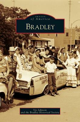 Bradley by Bradley Historical Society, Vic Johnson