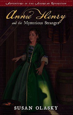 Annie Henry and the Mysterious Stranger by Susan Olasky