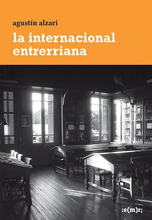 La internacional entrerriana by Agustín Alzari