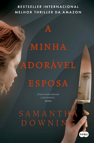 A Minha Adorável Esposa by Samantha Downing