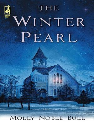 The Winter Pearl by Molly Noble Bull