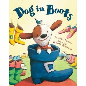 Dog in Boots by Greg Gormley, Roberta Angaramo