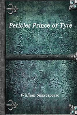 Pericles Prince of Tyre by William Shakespeare