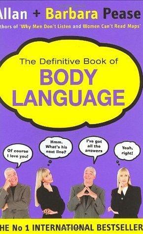 The Definitive Book of Body Language : The Secret Meaning Behind People's Gestures by Barbara Pease, Allan Pease