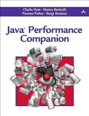 Java Performance Companion by John Cuthbertson, Charlie Hunt, Poonam Bajaj, Monica Beckwith, Bengt Rutisson