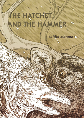 The Hatchet and the Hammer by Caitlin Scarano