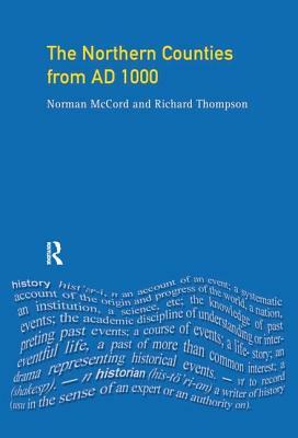 The Northern Counties from Ad 1000 by Norman McCord, Richard Thompson