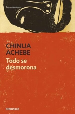Todo se desmorona by José Manuel Álvarez Flórez, Chinua Achebe