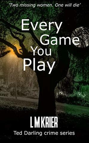 Every Game You Play by L.M. Krier